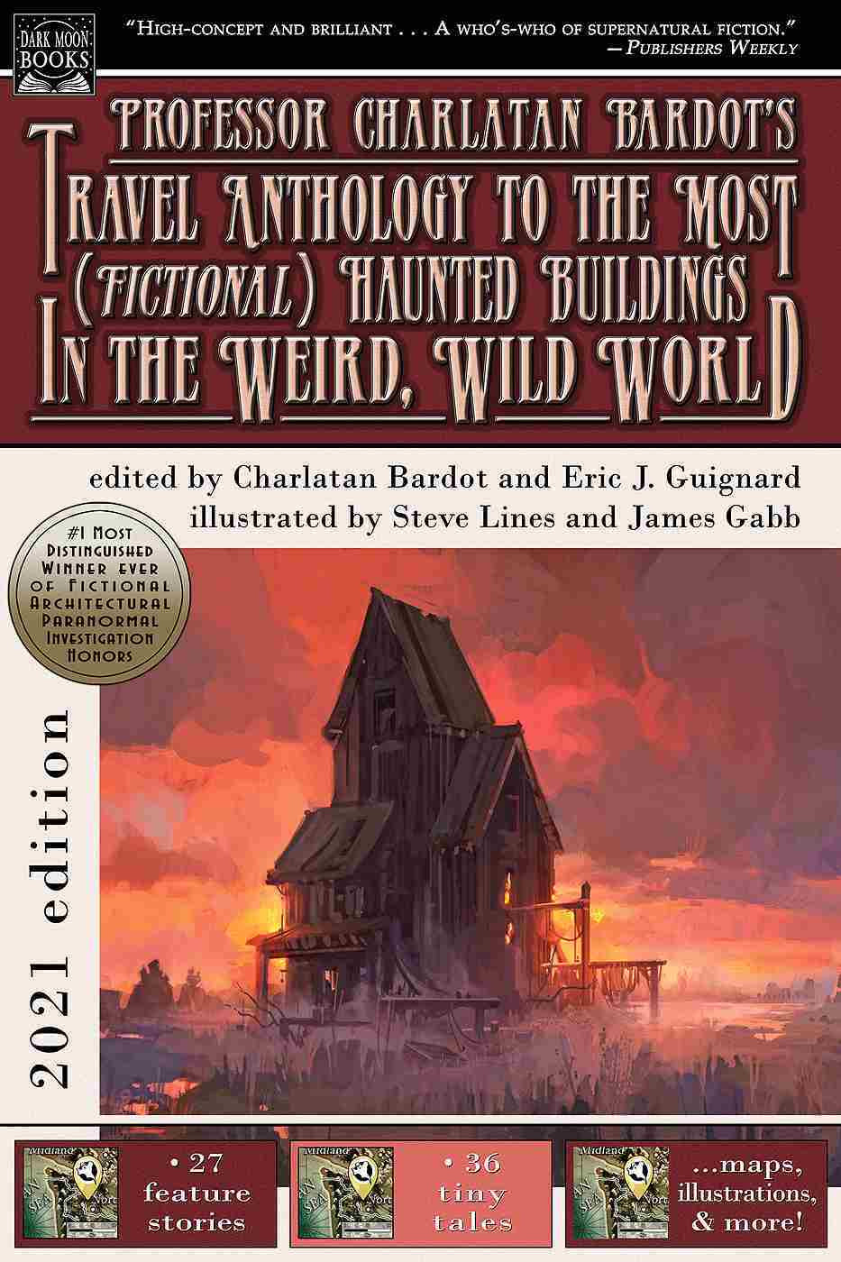 Professor Charlatan Bardots Travel Anthology To The Most Fictional Haunted Buildings In The Weird Wild World Eric J Guignard
