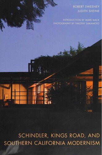 Schindler Kings Road And Southern California Modernism Illustrated Robert Sweeney