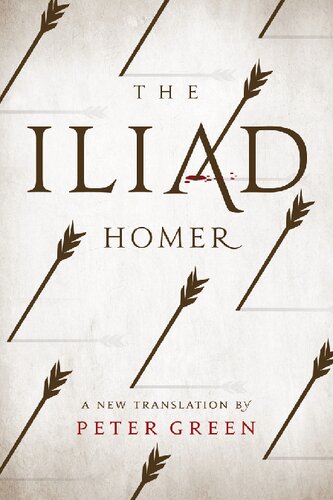 The Iliad A New Translation By Peter Green 1st Edition Homer