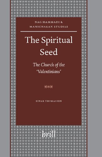 The Spiritual Seed The Church Of The Valentinians Einar Thomassen