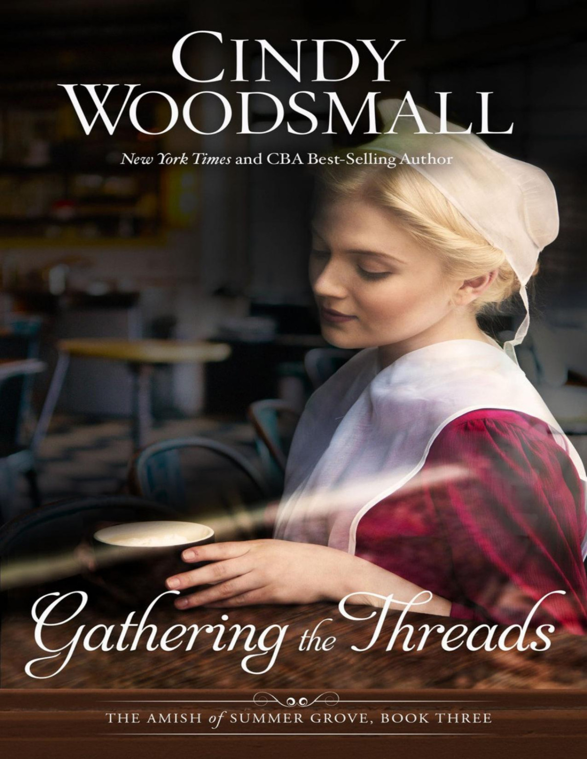 Gathering The Threads Cindy Woodsmall