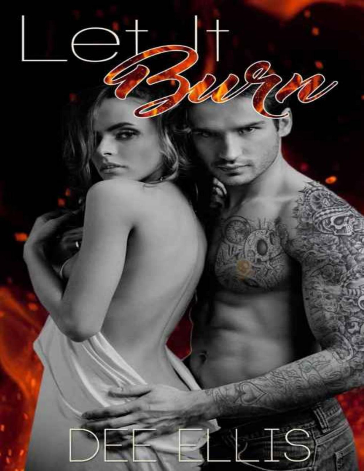 Let It Burn Dee Ellis