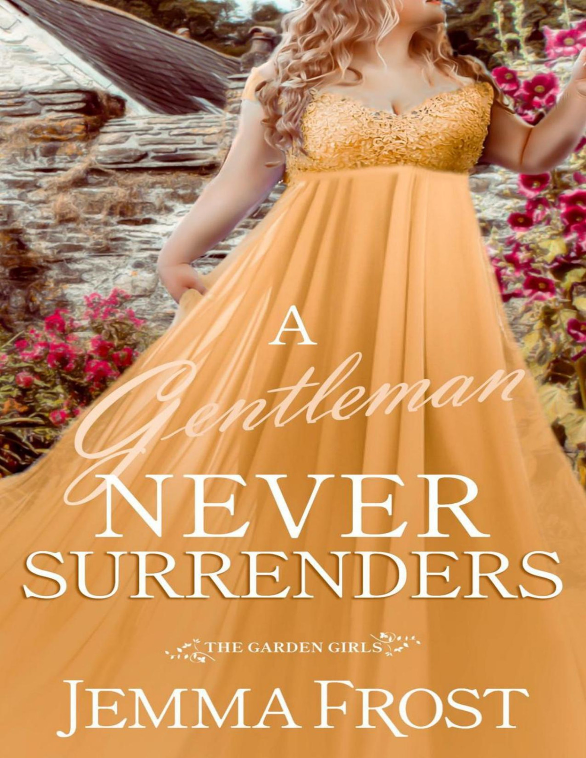 A Gentleman Never Surrenders The Garden Girls Jemma Frost