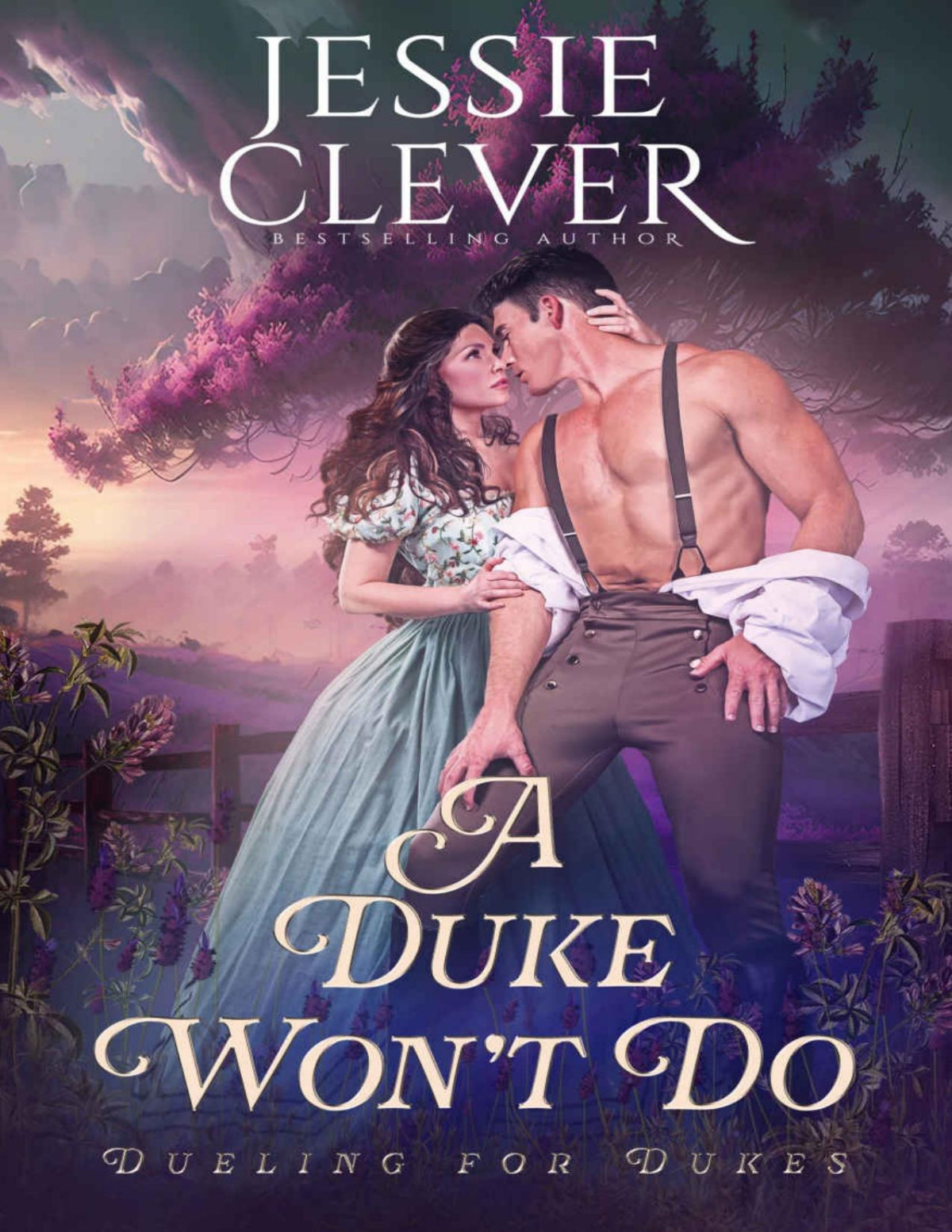 A Duke Wont Do Dueling For Dukes Book 1 Jessie Clever