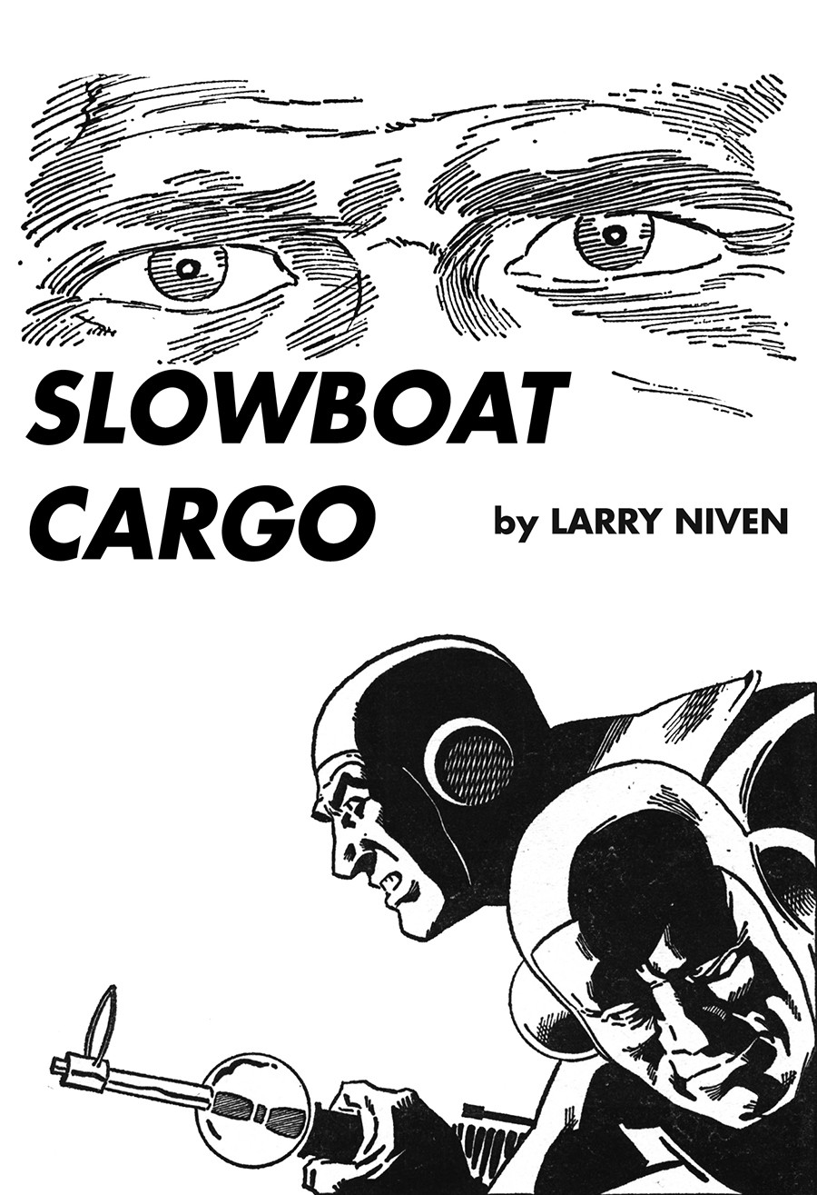 Slowboat Cargo The Original 1968 Serialized Novel Larry Niven