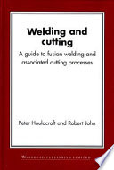 Welding And Cutting A Guide To Fusion Welding And Associated Cutting Processes Has Front Back Cover Attached Peter Houldcroft