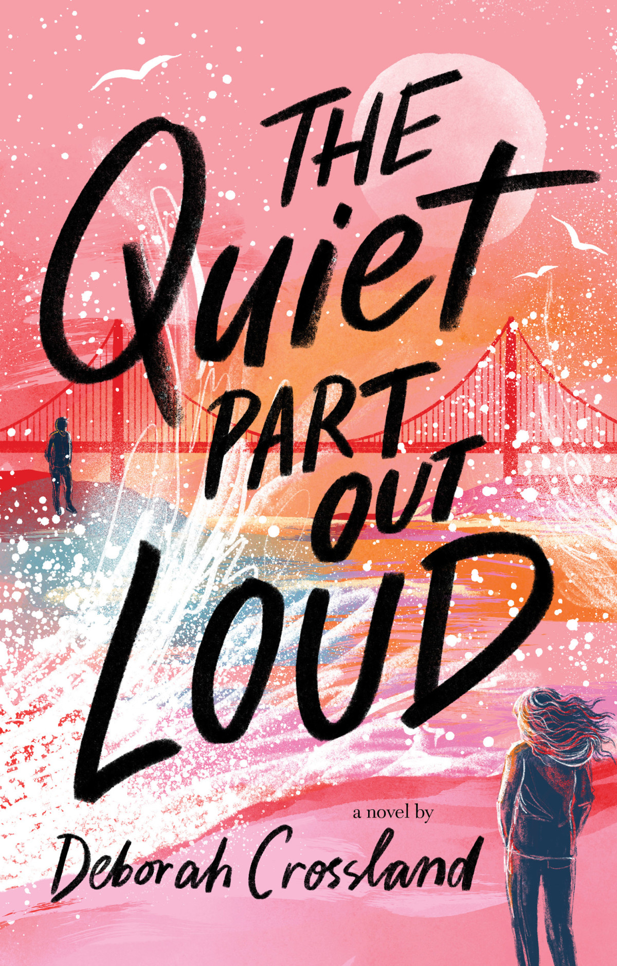 The Quiet Part Out Loud Deborah Crossland