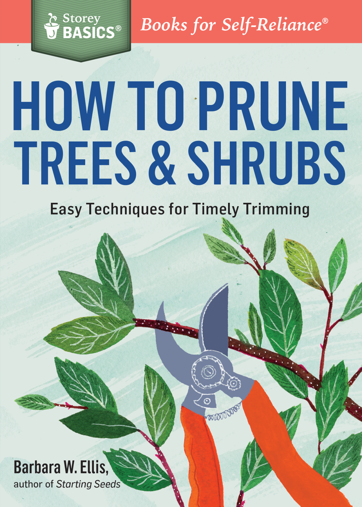 How To Prune Trees Shrubs Barbara W Ellis