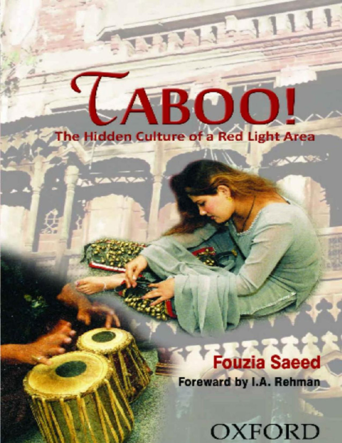Taboo The Hidden Culture Of A Red Light Area Fouzia Saeed