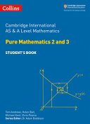 Collins Cambridge International As And A Level Cambridge International As And A Level Mathematics Pure Mathematics 2 And 3 Students Book Tom Andrews