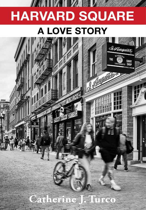 Harvard Square A Love Story Catherine J Turco