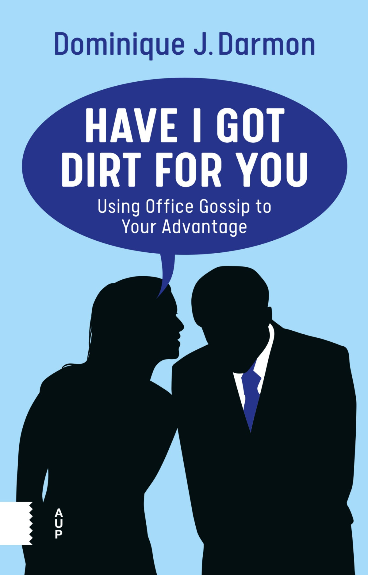Have I Got Dirt For You Dominique J Darmon