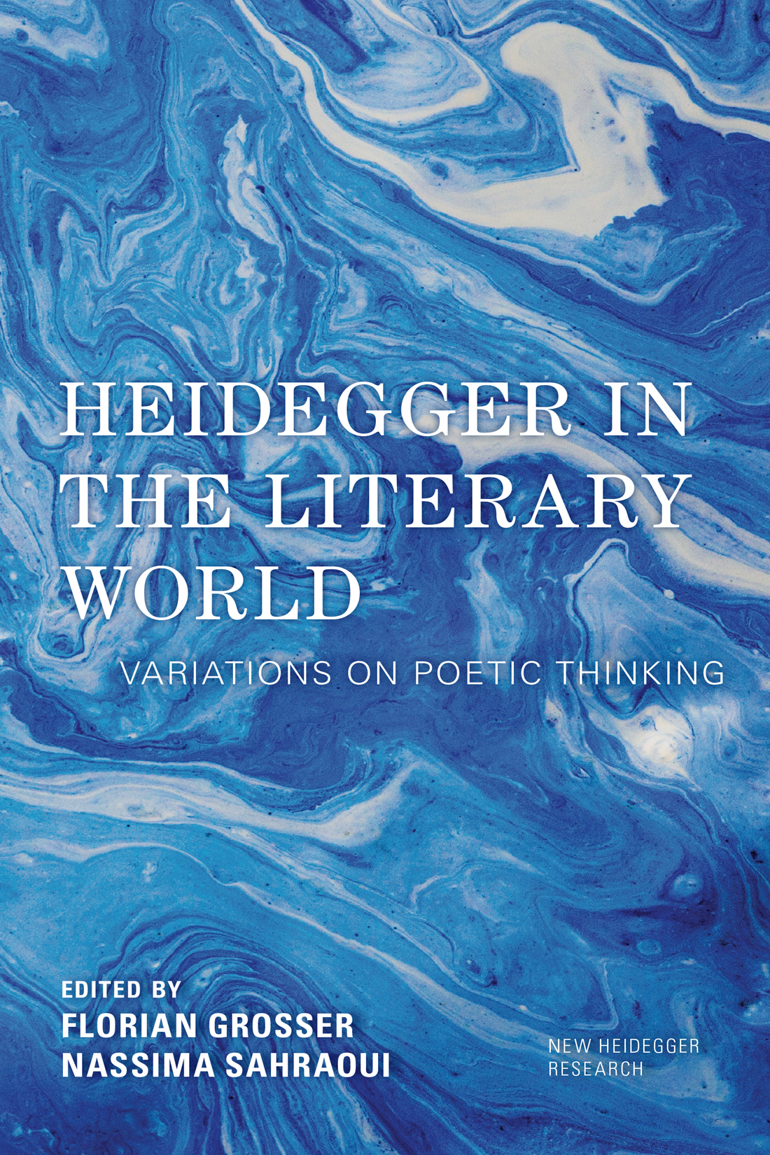 Heidegger In The Literary World Florian Grossernassima Sahraoui