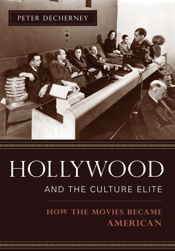 Hollywood And The Culture Elite Peter Decherney