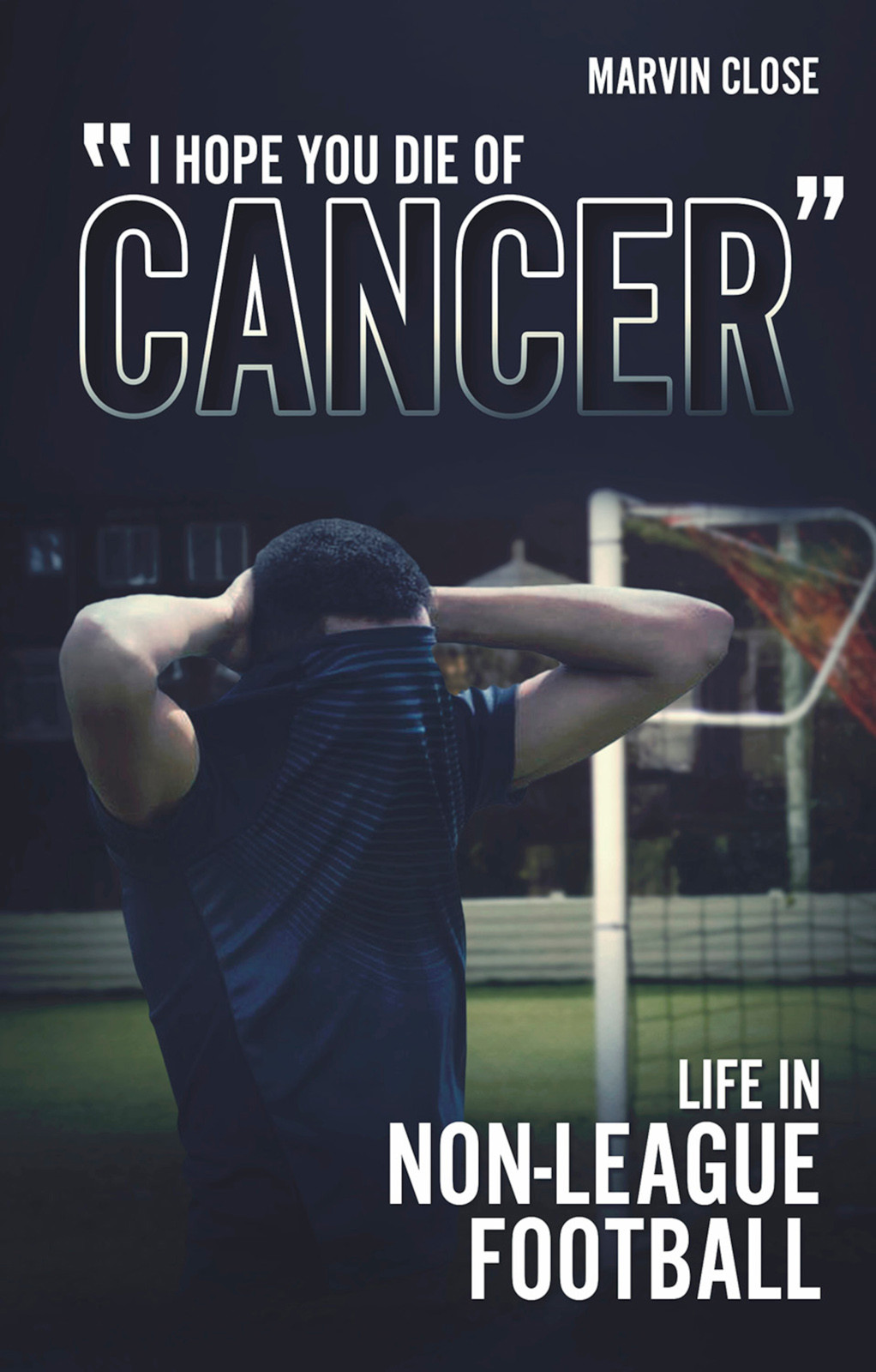 Hope You Die Of Cancer Marvin Close