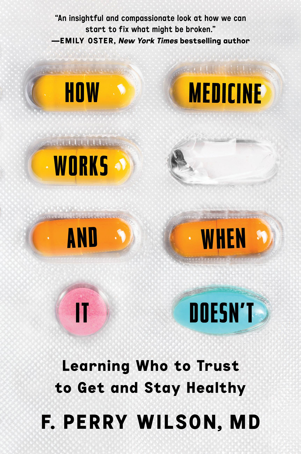 How Medicine Works And When It Doesnt F Perry Wilson