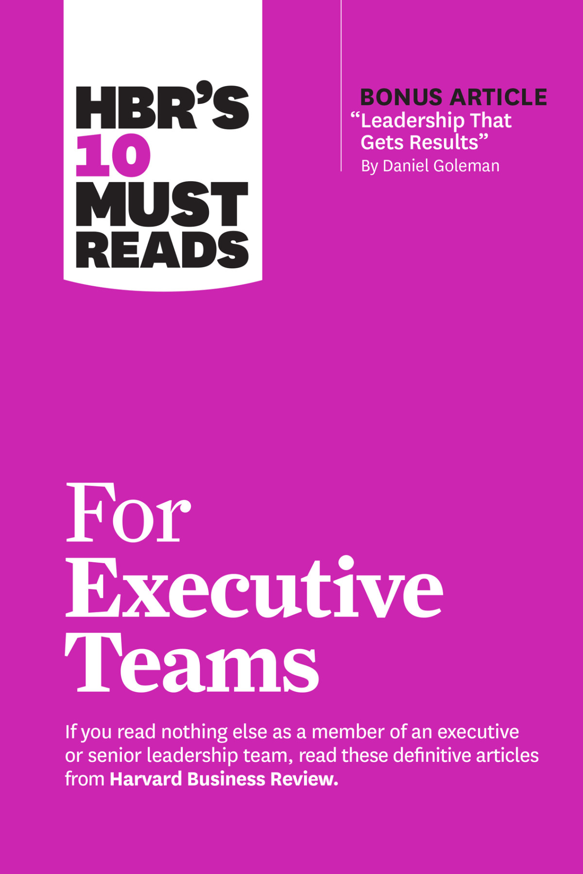 Hbrs 10 Must Reads For Executive Teams Harvard Business Review