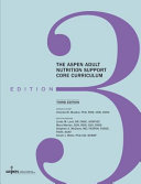 The Aspen Adult Nutrition Support Core Curriculum 3rd Edition Charles Morrison Mueller