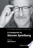 A Companion To Steven Spielberg 1st Edition Nigel Morris