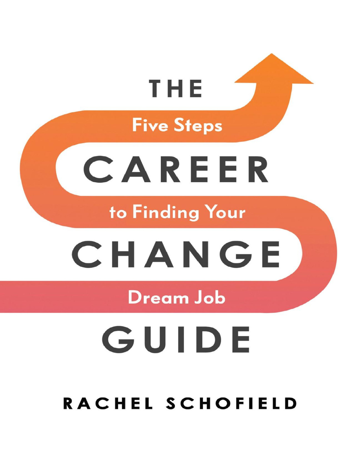 The Career Change Guide Rachel Schofield