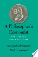 A Philosophers Economist Hume And The Rise Of Capitalism 1st Edition Margaret Schabas