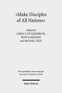 Make Disciples Of All Nations The Appeal And Authority Of Christian Faith In Hellenisticroman Times 1st Edition Loren T Stuckenbruck