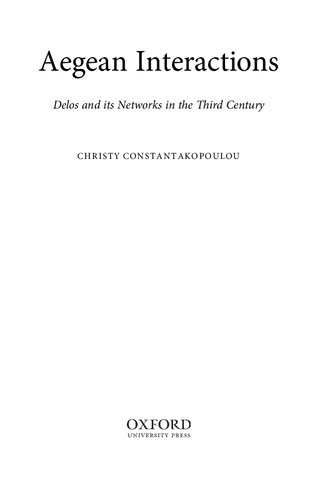 Aegean Interactions Delos And Its Networks In The Third Century Constantakopoulou