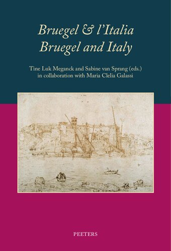 Bruegel Litalia Bruegel And Italy Tine Luk Meganck Editor