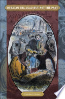 Burying The Dead But Not The Past Ladies Memorial Associations And The Lost Cause Caroline E Janney
