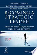 Becoming A Strategic Leader Your Role In Your Organizations Enduring Success 2nd Edition Richard L Hughes