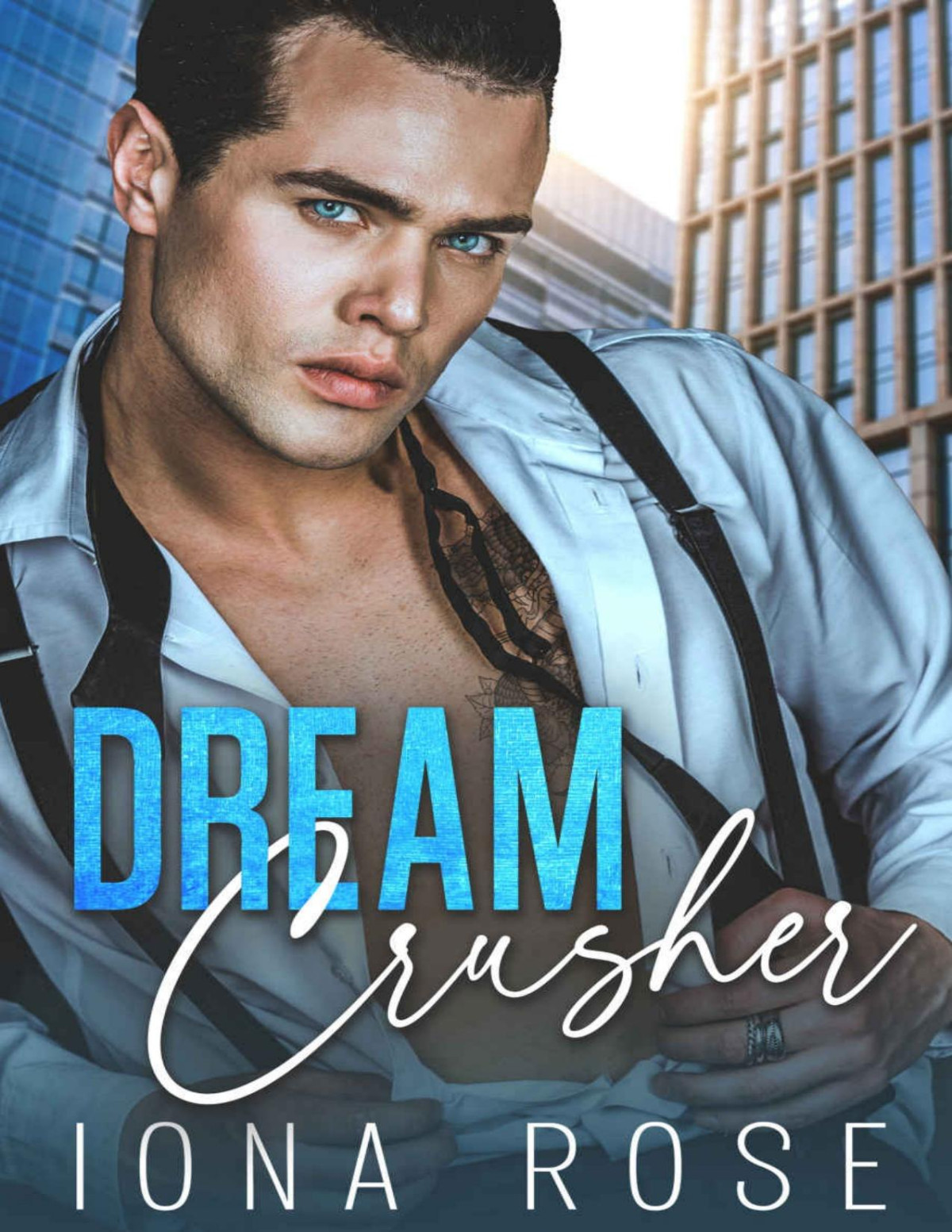 Dream Crusher An Enemies To Lovers Romance Iona Rose