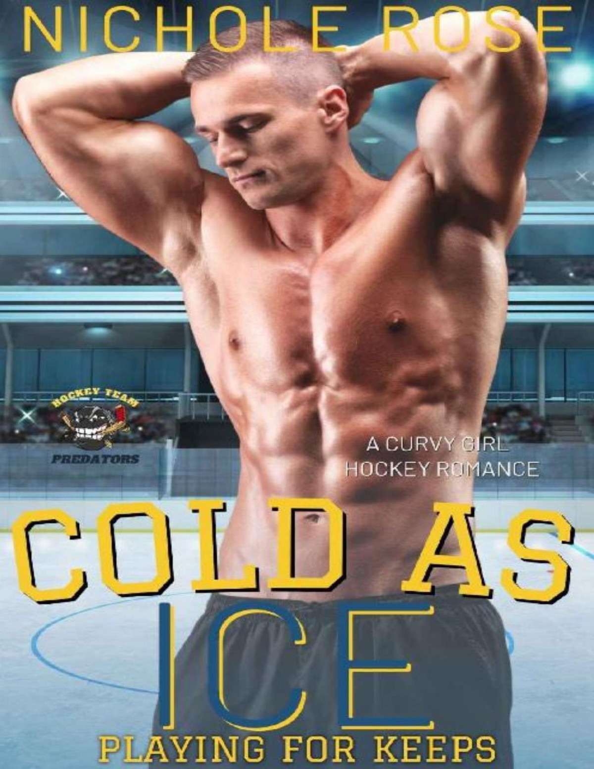Cold As Ice A Curvy Girl Hockey Romance Playing For Keeps Nichole Rose