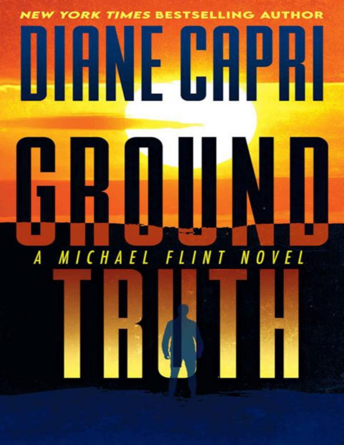 Ground Truth A Michael Flint Novel Michael Flint Series Book 3 Diane Capri
