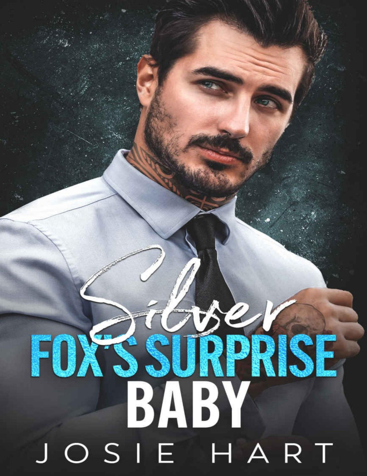 Silver Foxs Surprise Baby An Age Gap Enemies To Lovers Romance Billionaire Baby Daddies Josie Hart