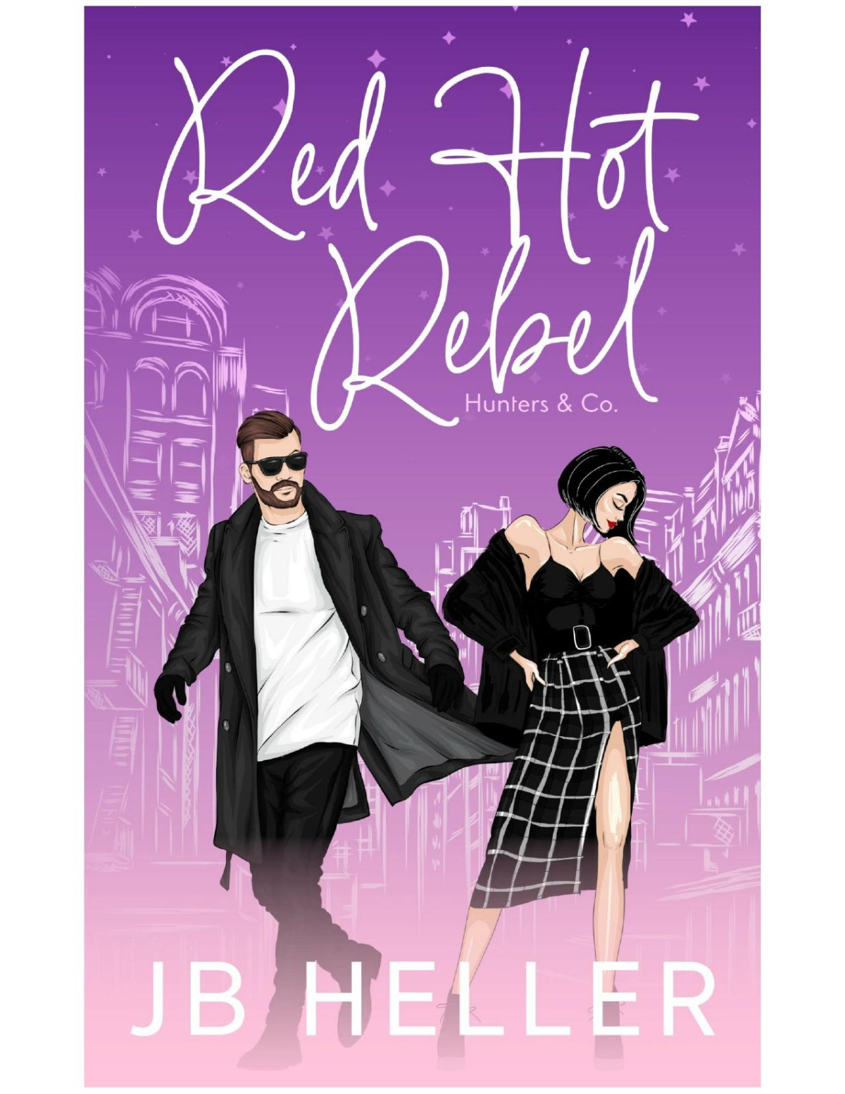 Red Hot Rebel A Bounty Hunter Rom Com J B Heller