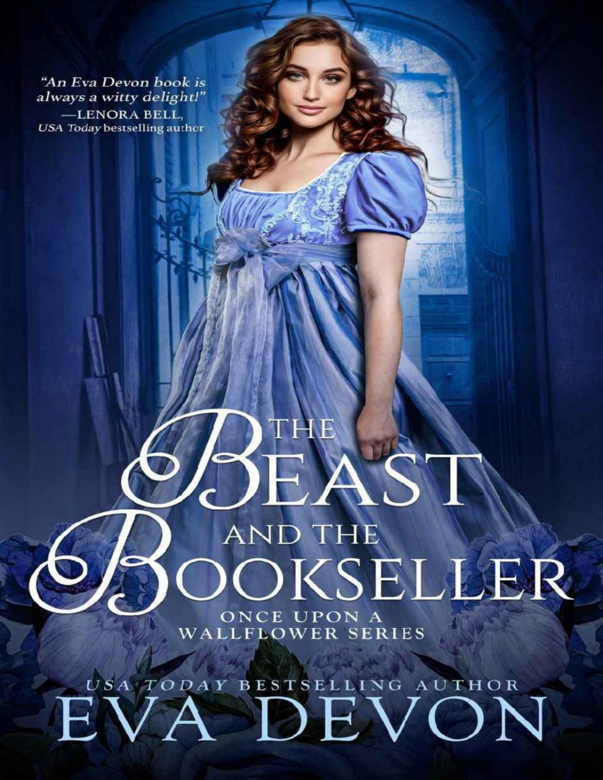 The Beast And The Bookseller Once Upon A Wallflower Eva Devon