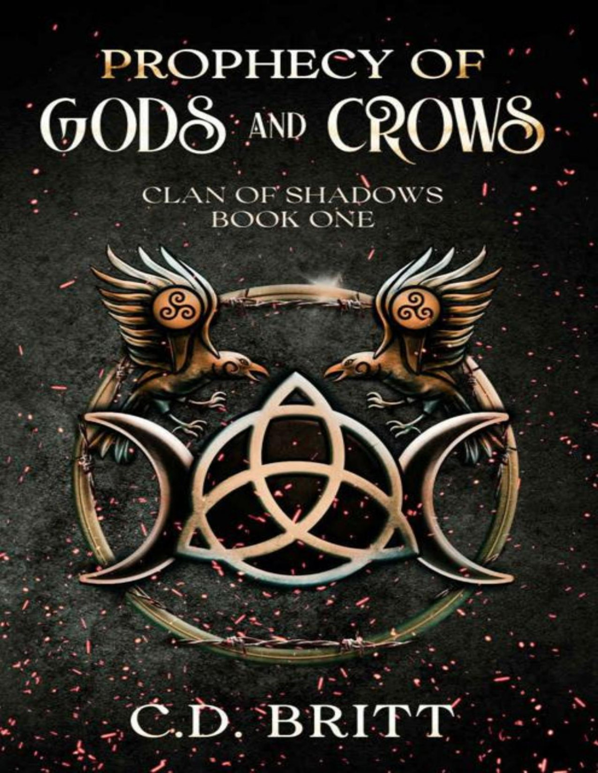 Prophecy Of Gods And Crows Clan Of Shadows Book 1 Cd Britt