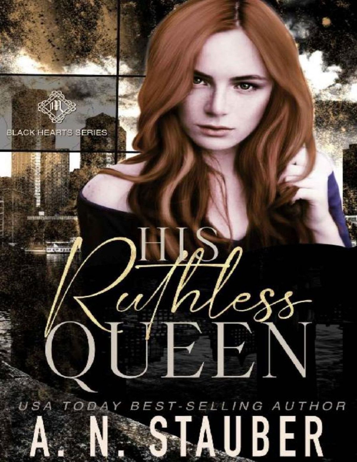 His Ruthless Queen A Dark Mafia Romance Black Hearts Book 2 An Stauber