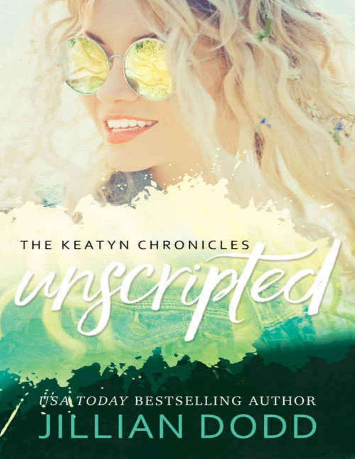 Keatyn Unscripted The Keatyn Chronicles Book 8 Jillian Dodd