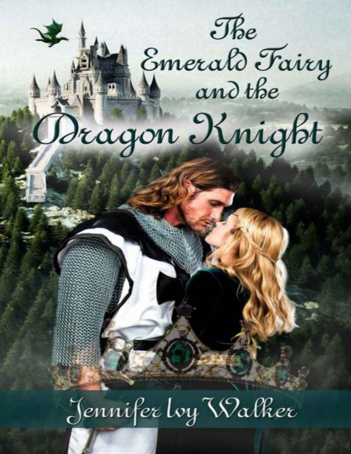 The Emerald Fairy And The Dragon Knight Jennifer Ivy Walker