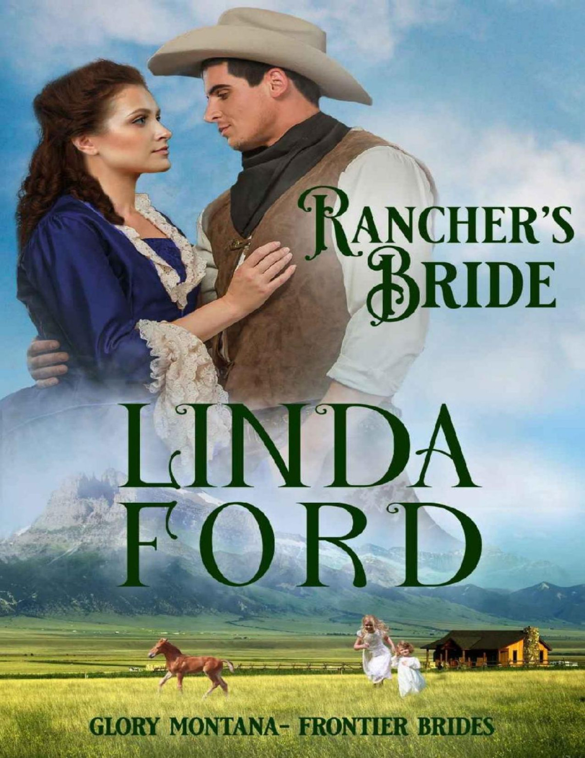 Ranchers Bride Frontier Brides Glory Montana Book 8 Linda Ford