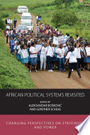 African Political Systems Revisited Changing Perspectives On Statehood And Power 1st Edition Aleksandar Bokovi