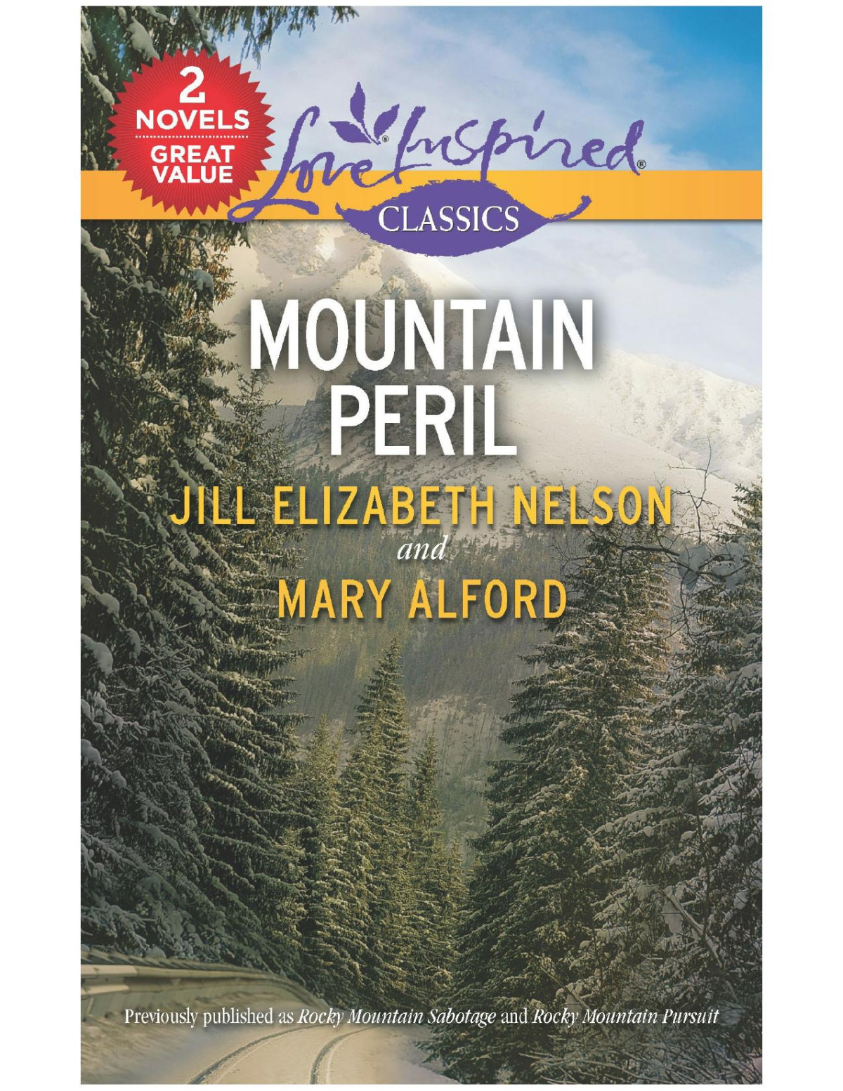 Rocky Mountain Secrets Rocky Mountain Sabotage Rocky Mountain Pursuit Jill Elizabeth Nelson