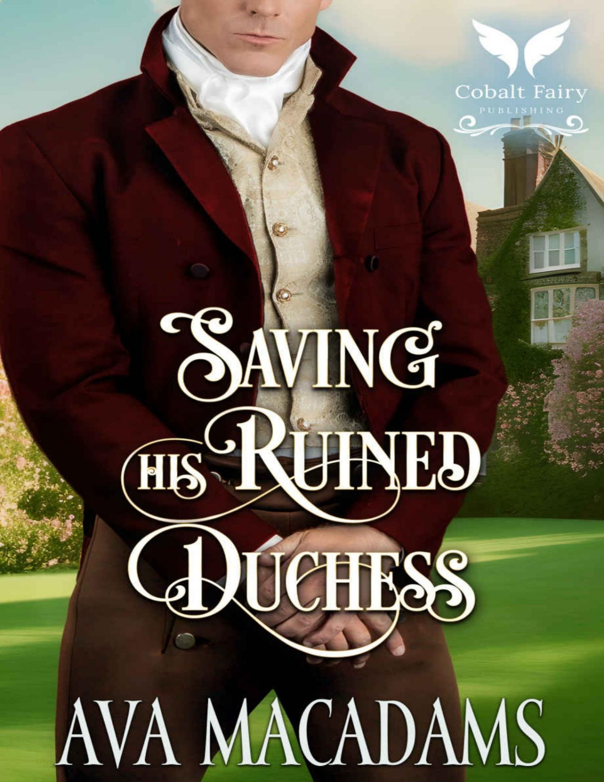 Saving His Ruined Duchess A Steamy Historical Regency Romance Novel Macadams