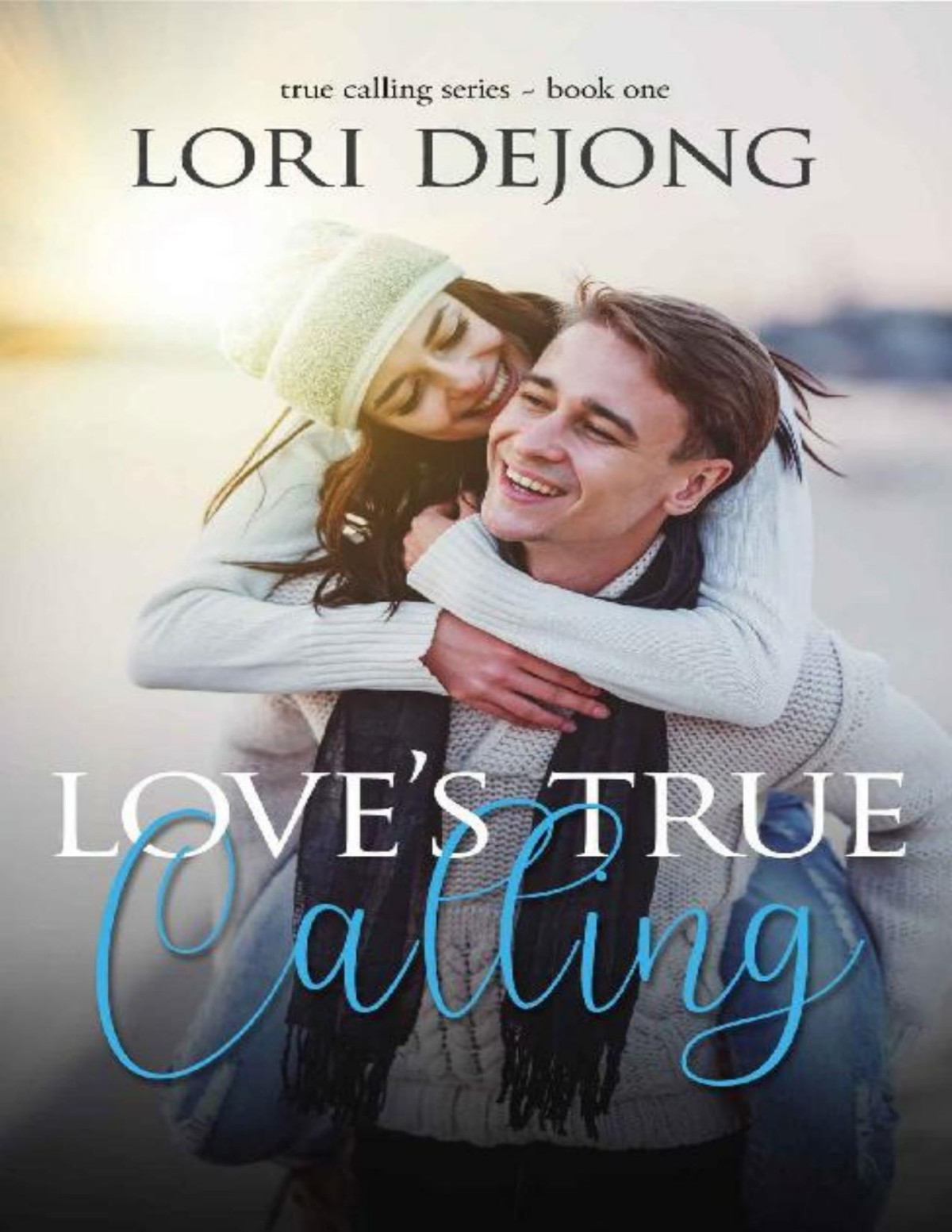 Loves True Calling Lori Dejong