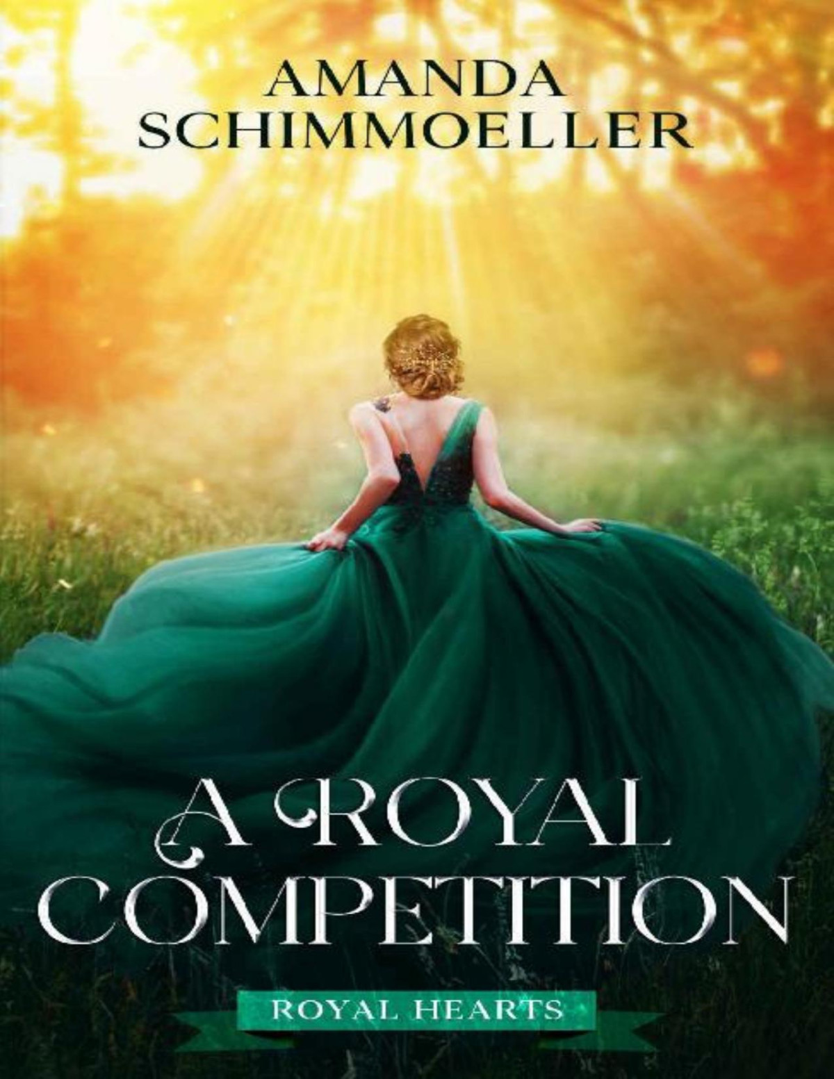 A Royal Competition Royal Hearts Book 2 Amanda Schimmoeller