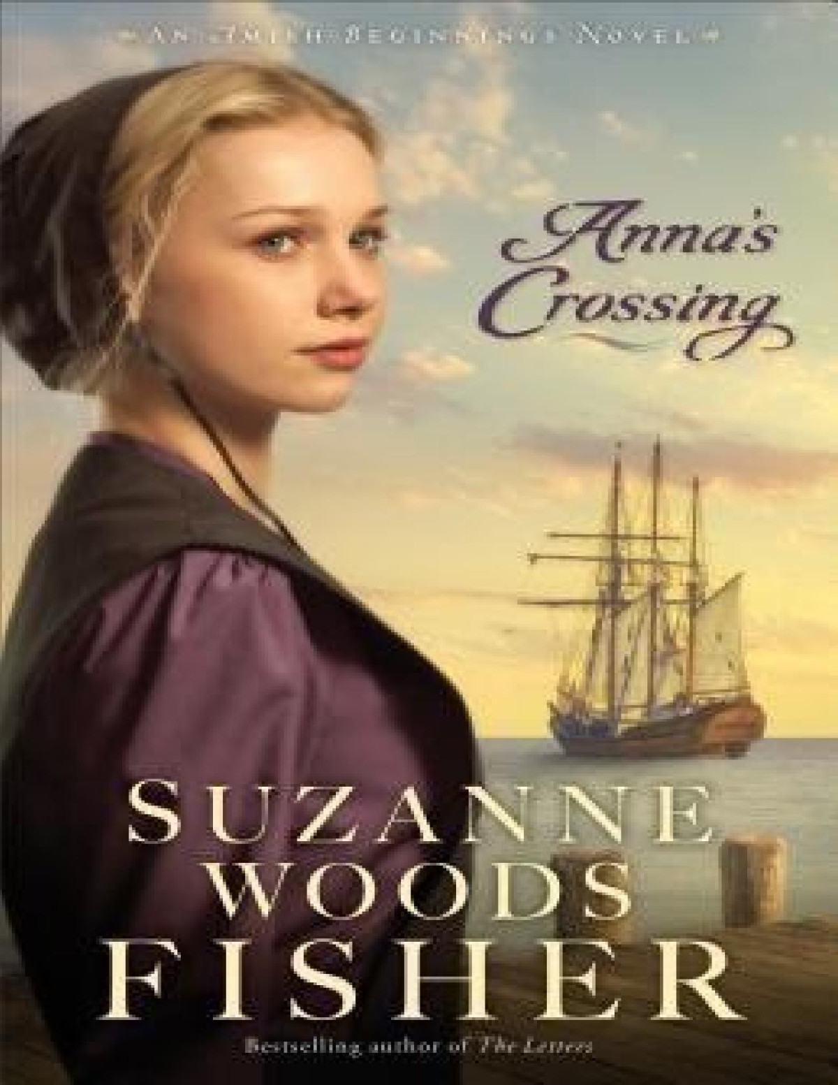 Annas Crossing An Amish Beginnings Novel Suzanne Woods Fisher