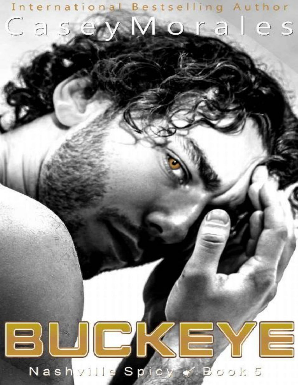 Buckeye An Mm Romance Nashville Spicy Book 5 Casey Morales