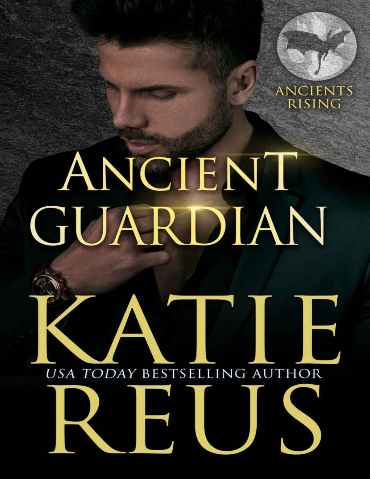 Ancient Guardian Ancients Rising Book 9 Katie Reus