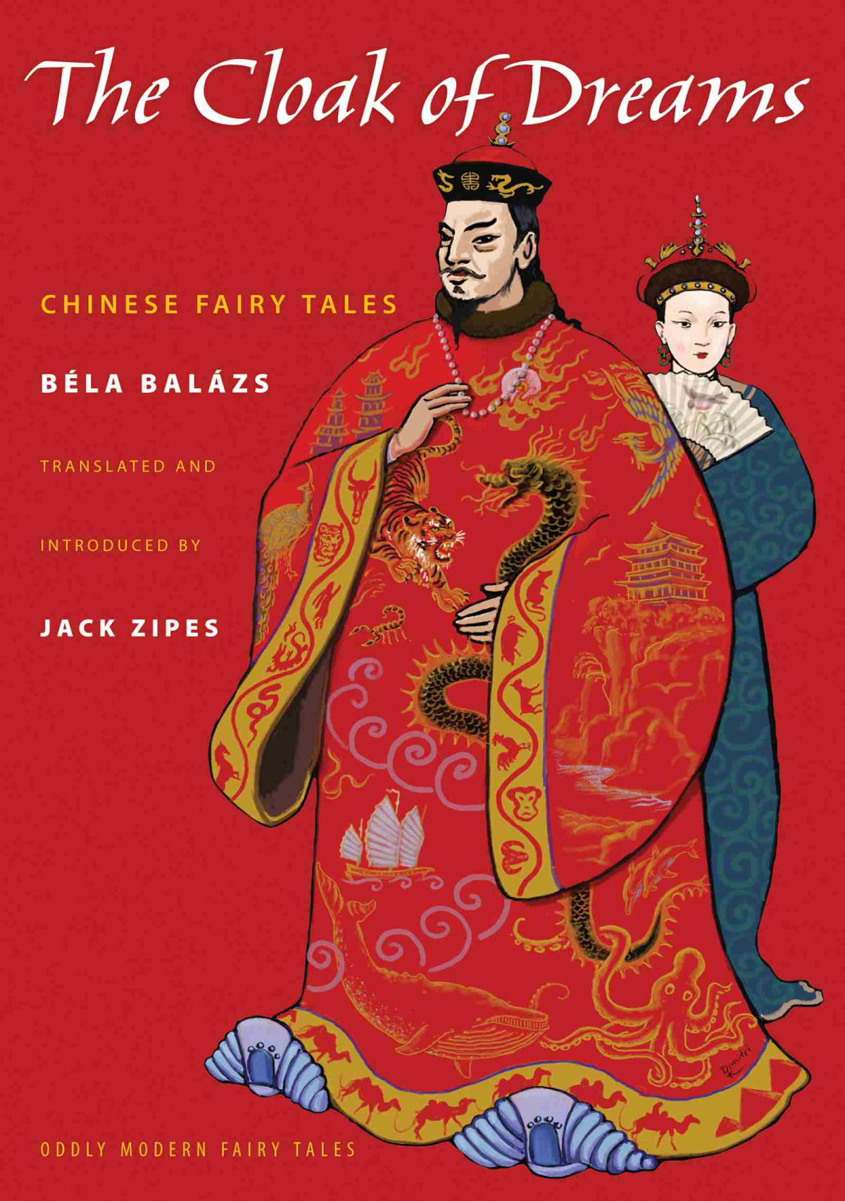 The Cloak Of Dreams Bla Balzs Jack Zipes Mariette Lydis